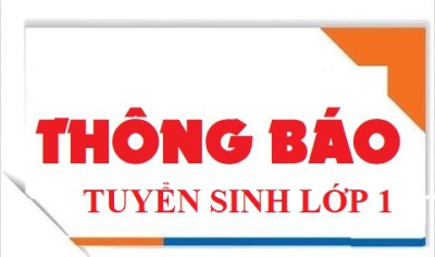 Tuyển sinh lớp 1 - Năm học: 2025-2026